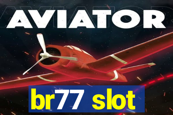 br77 slot